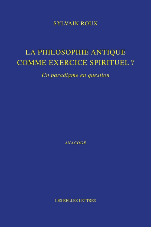Couverture ebook de La Philosophie antique comme exercice spirituel ?, de Sylvain Roux