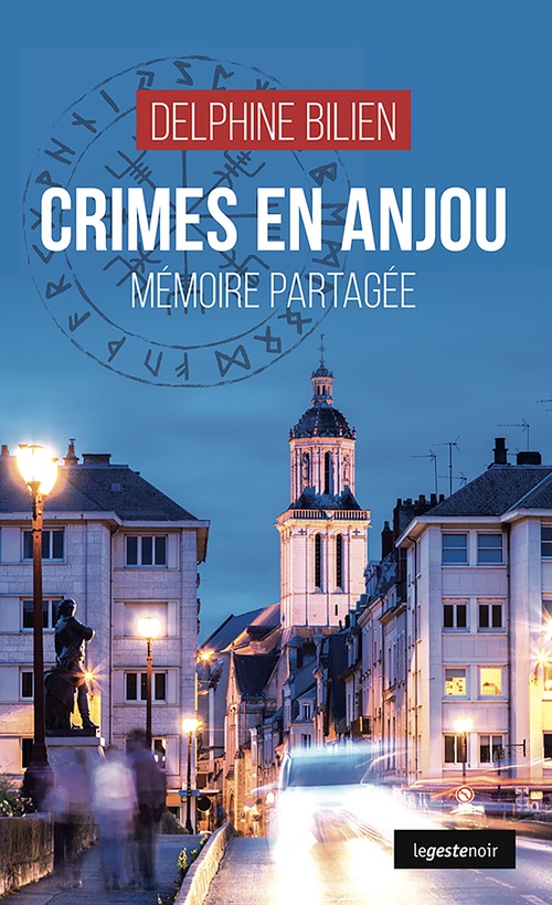 ebook cover of Crimes en Anjou - Mémoire partagée, by Delphine Bilien