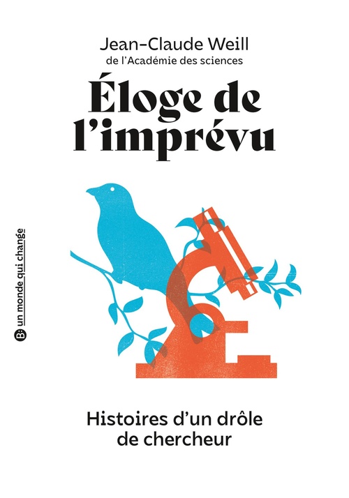 ebook cover of Éloge de l'imprévu - Histoires d'un drôle de chercheur, by Jean-Claude Weill