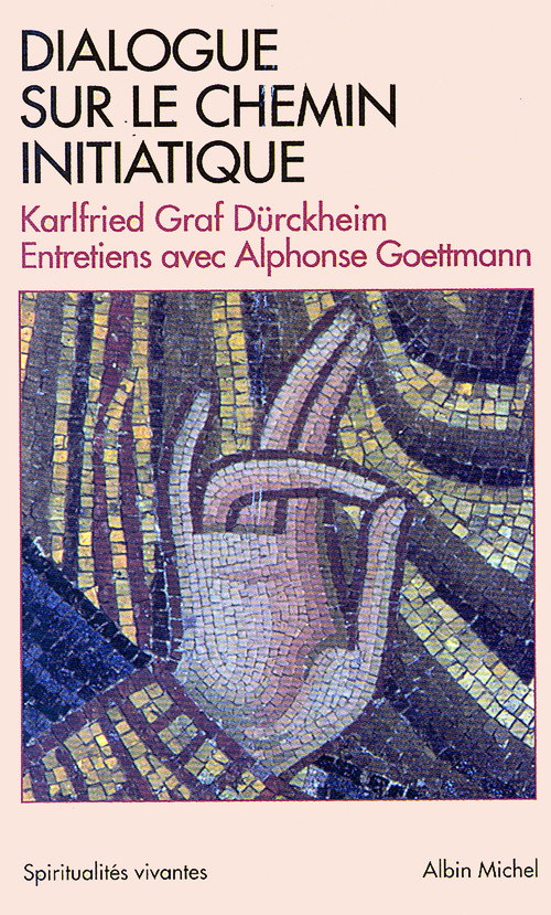 ebook cover of Dialogue sur le chemin initiatique, by Karlfried graf Dürckheim