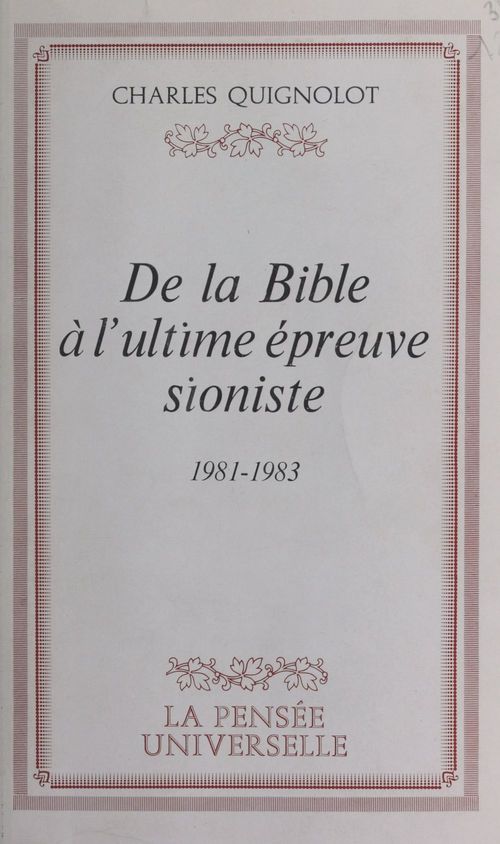 ebook cover of De la Bible à l'ultime épreuve sioniste, by Charles Quignolot