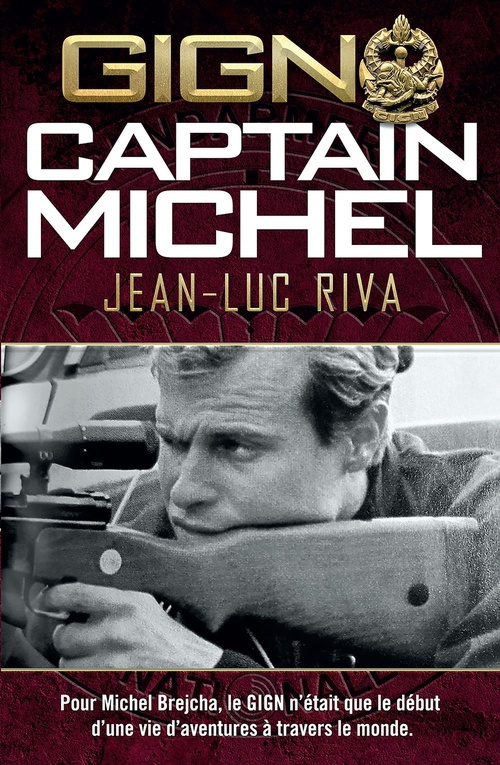 Couverture ebook de GIGN Captain Michel, de Jean-Luc Riva