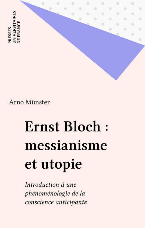 Couverture ebook de Ernst Bloch : messianisme et utopie, de A Munster
