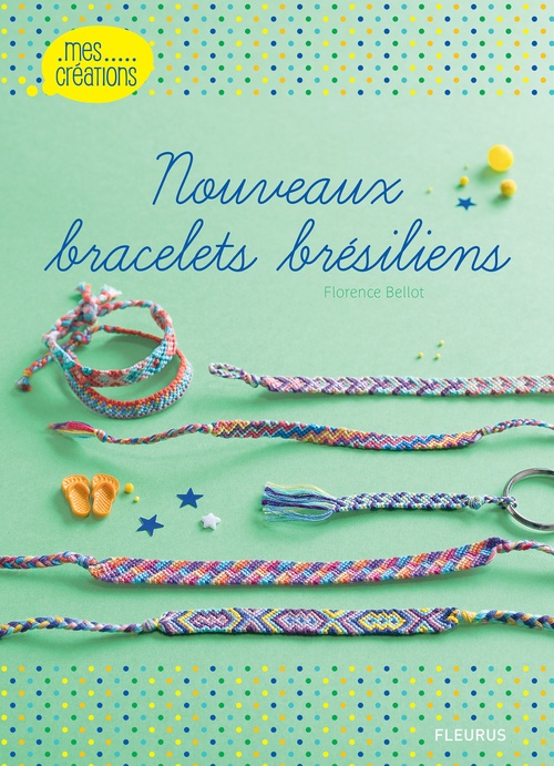 ebook cover of Nouveaux bracelets brésiliens, by Florence Bellot
