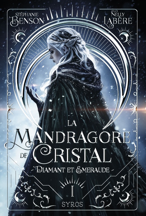 Couverture ebook de La mandragore de cristal - Tome 01 Diamant et émeraude, de Stéphanie Benson, Nelly Labère