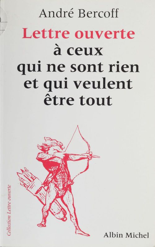 ebook cover of Lettre ouverte à ceux qui ne sont rien et qui veulent être tout, by André Bercoff