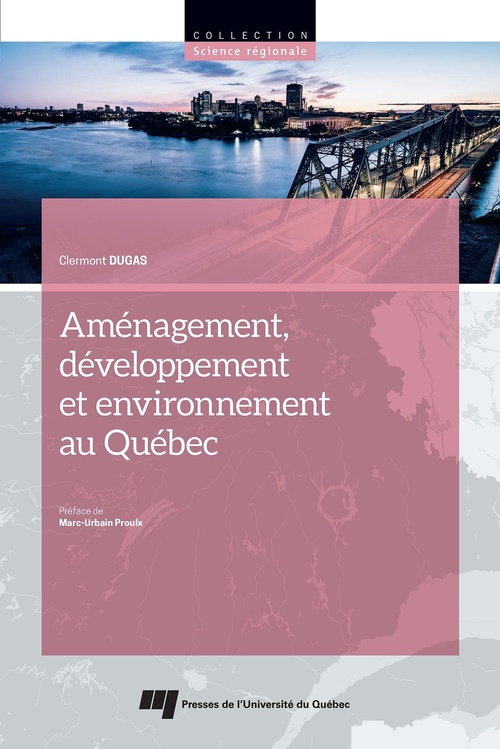 ebook cover of Aménagement, développement et environnement au Québec, by Clermont Dugas