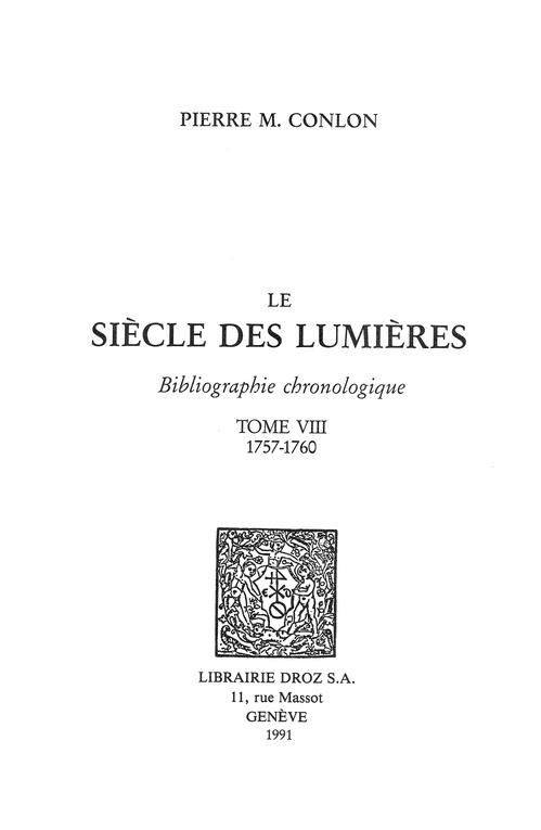 ebook cover of Le Siècle des Lumières : bibliographie chronologique. T. VIII, 1757-1760, by Pierre M. Conlon