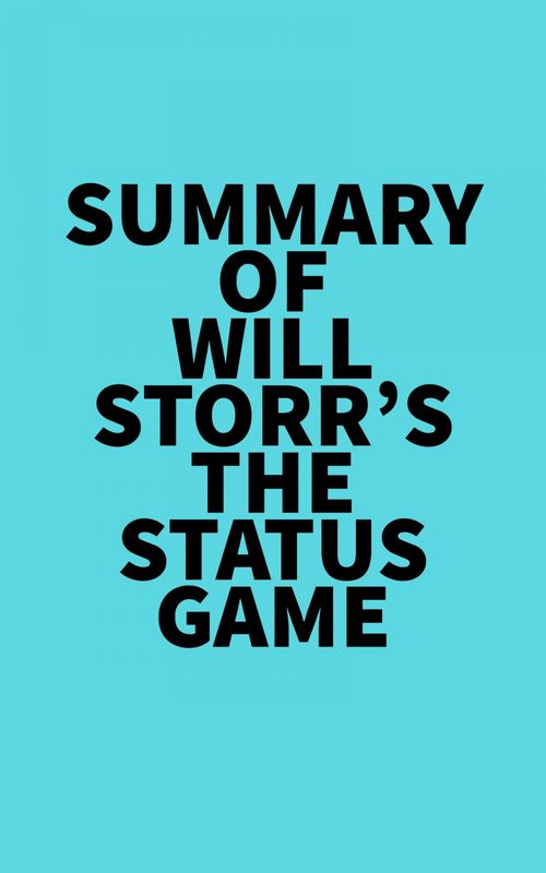 ebook cover of Summary of Will Storr's The Status Game, by Everest Media