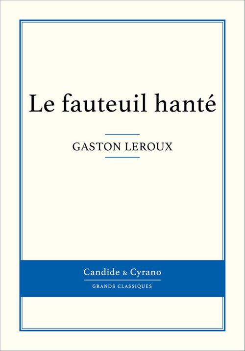 Couverture ebook de Le fauteuil hanté, de Gaston Leroux