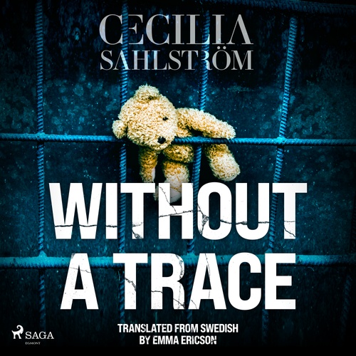 audiobook cover of Without a Trace: A Sara Vallén Thriller, by Cecilia Sahlstrom
