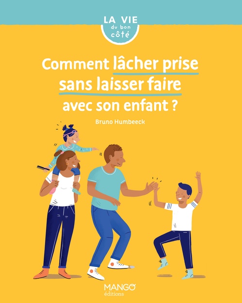 Couverture ebook de Comment lâcher prise sans laisser faire avec son enfant ?, de Bruno Humbeeck