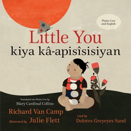 Couverture audiobook de Little You / kiya kâ-apisîsisiyan, de Richard Van Camp