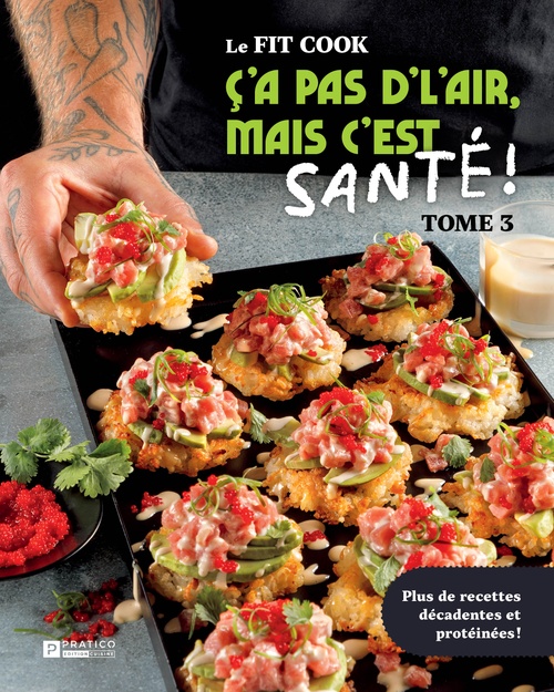 ebook cover of Le Fit Cook - Ç´a pas d´l´air, mais c´est santé !, tome 3, by Jérémie Latreille