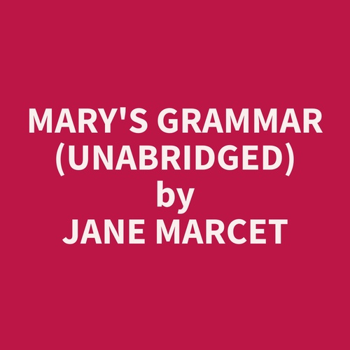 audiobook cover of Mary's Grammar (Unabridged), by Jane  Marcet