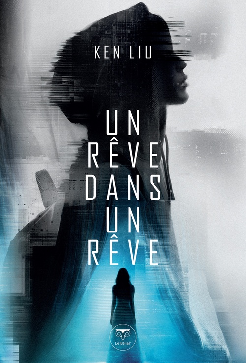 Couverture ebook de Un rêve dans un rêve, de Ken Liu