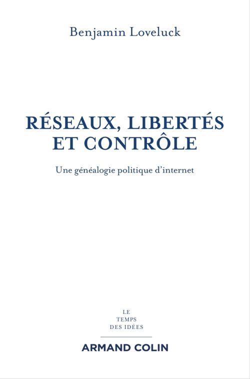 ebook cover of Réseaux, libertés et contrôle, by Benjamin Loveluck