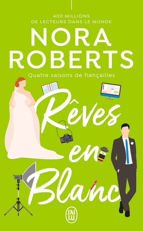 Couverture ebook de Quatre saisons de fiançailles (Tome 1) - Rêves en blanc, de Nora Roberts