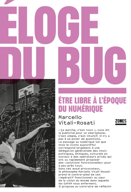 Couverture ebook de Éloge du bug - Être libre à l'époque du numérique, de Marcello Vitali-Rosati