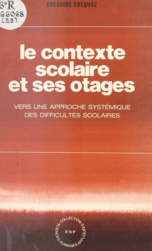 ebook cover of Le contexte scolaire et ses otages, by Grégoire Evéquoz
