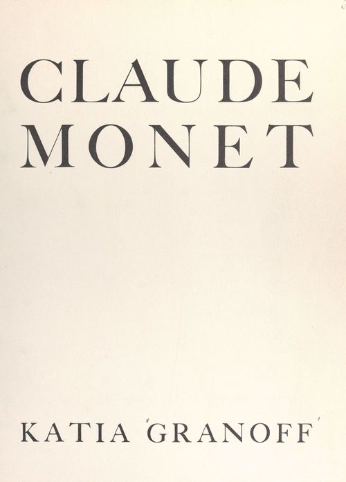 ebook cover of Claude Monet, by Katia Granoff