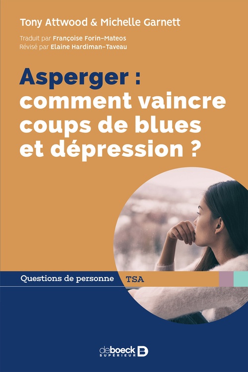 ebook cover of Asperger : comment vaincre coups de blues et dépression ?, by Tony Attwood, Michelle Garnett, Francoise Forin-Mateos