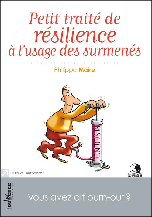 ebook cover of Petit traité de résilience à l'usage des surmenés, by Philippe Maire