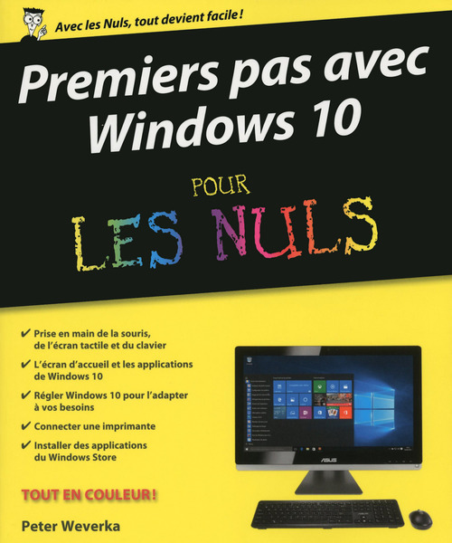ebook cover of Premiers pas avec Windows 10 Pour les Nuls, by Peter Weverka