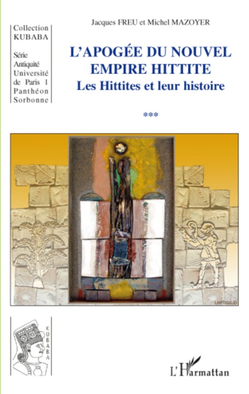 Couverture ebook de Apogée du Nouvel Empire Hittite, de Jacques Freu, Michel Mazoyer