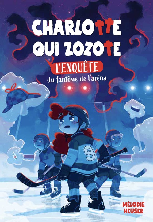 Couverture ebook de Charlotte qui zozote : L´enquête du fantôme de l´aréna, de Mélodie Heuser