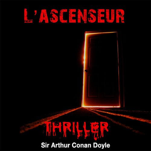 Couverture audiobook de L'Ascenseur, de Arthur Conan Doyle