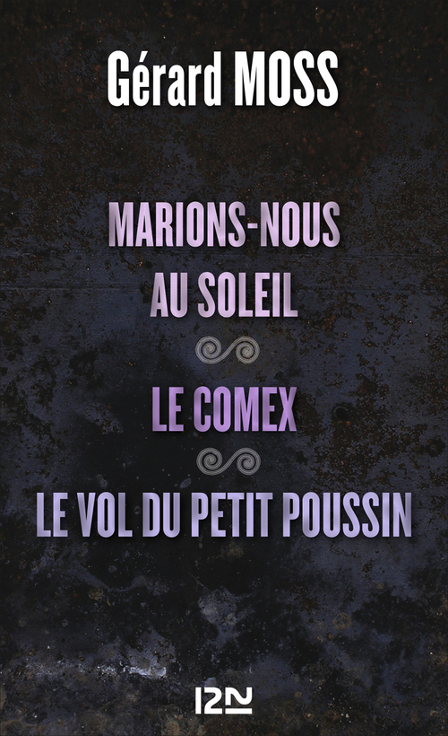 ebook cover of Marions-nous au soleil suivi de Le Comex et Le vol du petit Poussin, by Gérard Moss