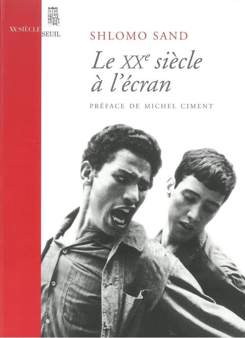 ebook cover of Le Vingtième Siècle à l'écran, by Sand Shlomo
