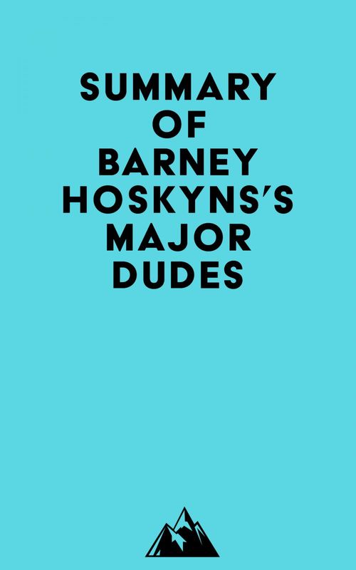 ebook cover of Summary of Barney Hoskyns's Major Dudes, by Everest Media