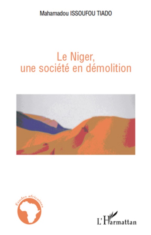 ebook cover of Le Niger, une société en démolition, by Mahamadou Issoufou tiado