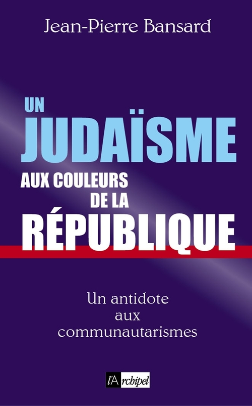 Couverture ebook de Un judaïsme aux couleurs de la République, de Jean-Pierre Bansard