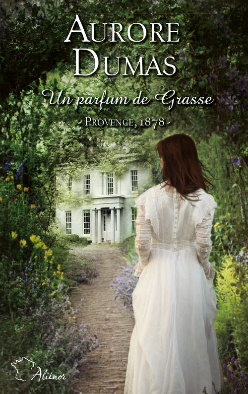 ebook cover of Un parfum de Grasse, by Aurore Dumas