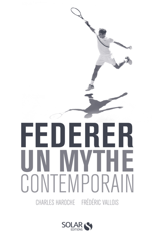 Couverture ebook de Federer - Un mythe contemporain, de Charles Haroche, Frederic Vallois