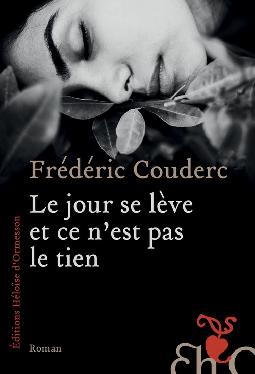 Couverture ebook de Le jour se lève et ce n'est pas le tien, de Frédéric Couderc