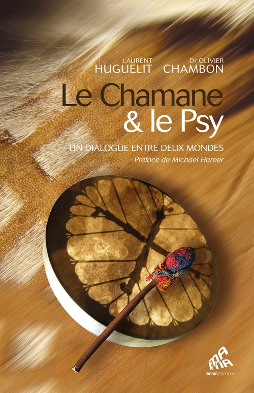 Couverture ebook de Le Chamane & le Psy, de Olivier Chambon, Laurent Huguelit
