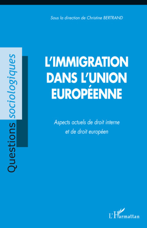 Couverture ebook de L'immigration dans l'Union européenne, de Christine Bertrand