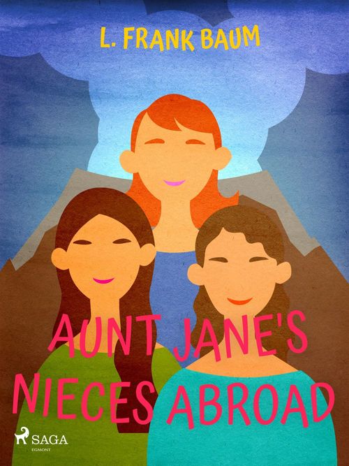 Couverture ebook de Aunt Jane's Niece Abroad, de L. Frank Baum