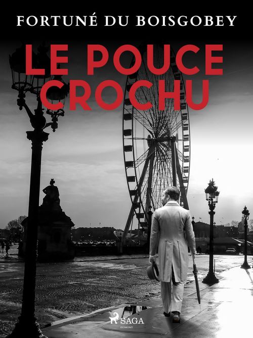 Couverture ebook de Le Pouce Crochu, de Fortune Du Boisgobey