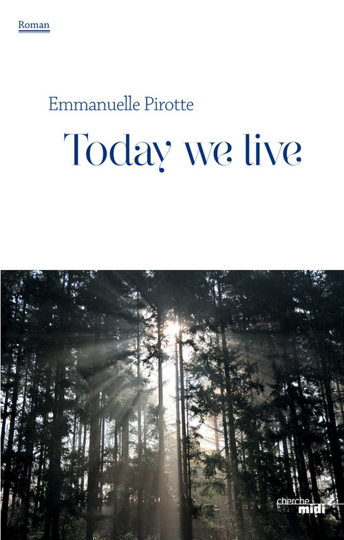 ebook cover of Today we live, by Emmanuelle Pirotte