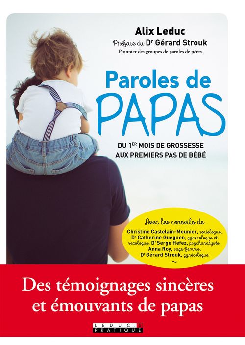 Couverture ebook de Paroles de papas : du 1er mois de grossesse aux premiers pas de bébé, de Alix Leduc