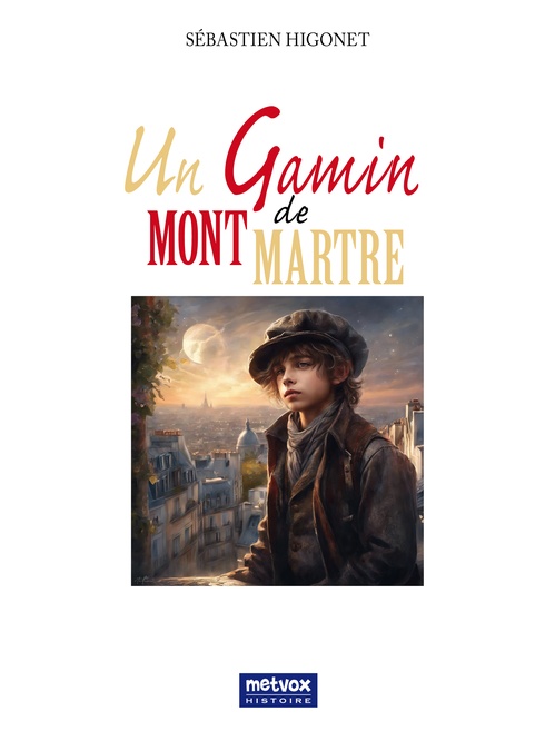 ebook cover of Le Gamin de Montmartre, by Sébastien Higonet