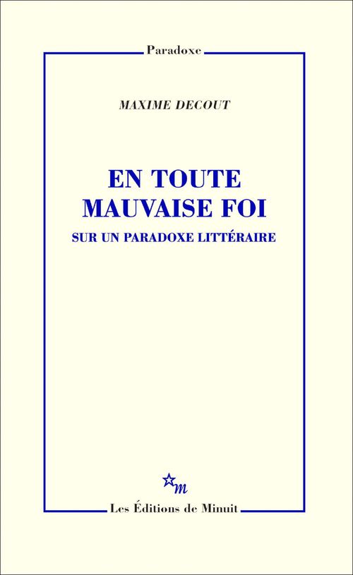 ebook cover of En toute mauvaise foi. Sur un paradoxe littéraire, by Maxime Decout