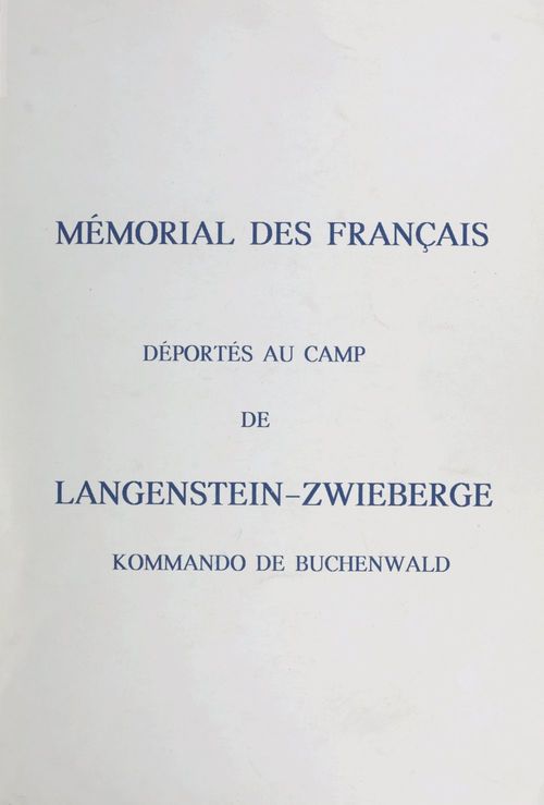 ebook cover of Mémorial des Français déportés au camp de Langenstein-Zwieberge kommando de Buchenwald, by Paul Le Goupil