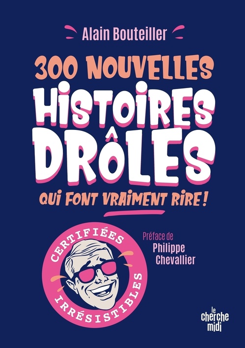 Couverture ebook de 300 nouvelles histoires drôles qui font vraiment rire, de Alain Bouteiller