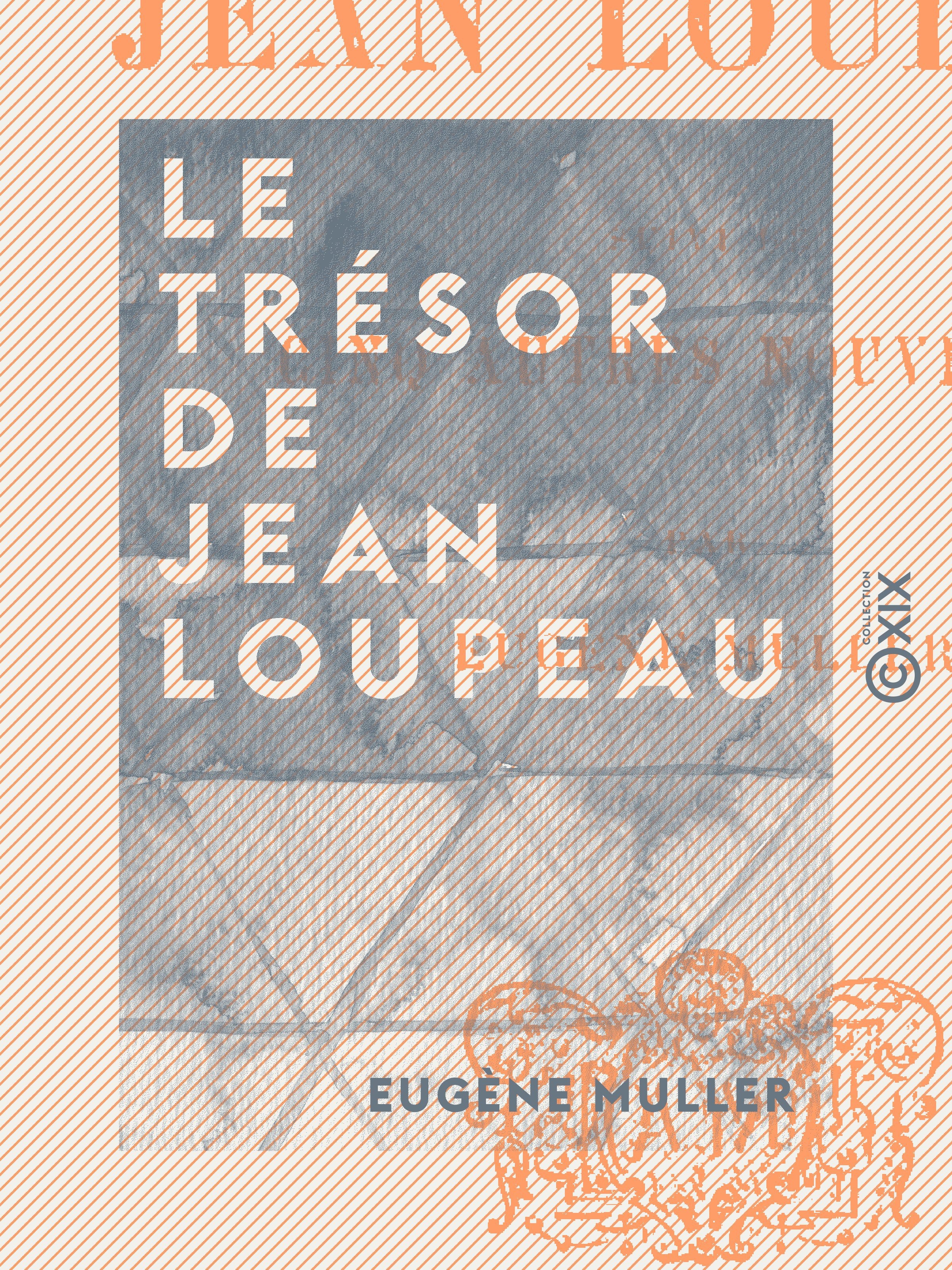ebook cover of Le Trésor de Jean Loupeau, by Eugene Muller